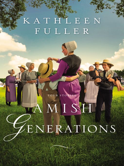 Title details for Amish Generations by Kathleen Fuller - Available